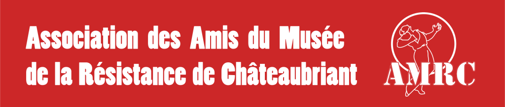 Association des Amis du Musée de la Résistance de Châteaubriant AMRC