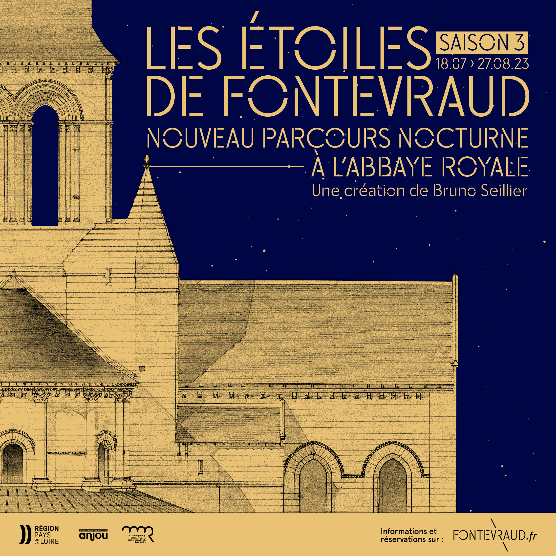 Les étoiles de Fontevraud Saison 3 18.07 > 27.08.23 Nouveau parcours nocturne à l'Abbaye royale Une création de Bruno Seillier Région Pays de la Loire Anjou Informations et réservations sur Fontevraud.fr